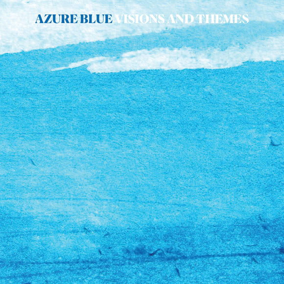 Azure Blue - Visions and Themes