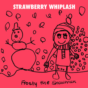 Strawberry Whiplash - Frosty the Snowman