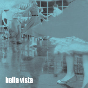 Bella Vista - Was The Last EP