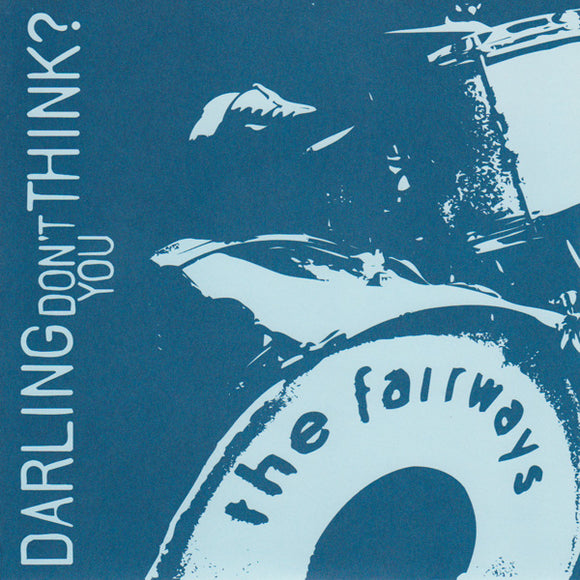 The Fairways - Darling, Don't You Think? EP