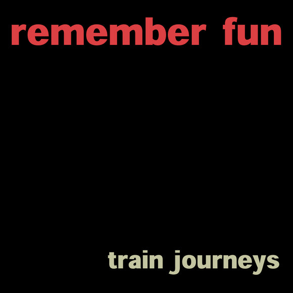 Remember Fun - Train Journeys EP