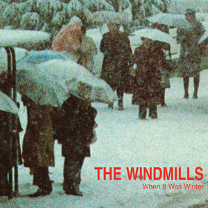 The Windmills - When It Was Winter EP