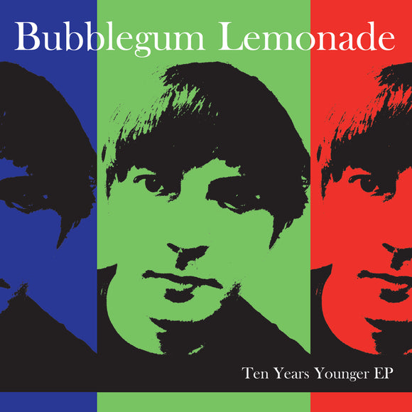 Bubblegum Lemonade - Ten Years Younger EP