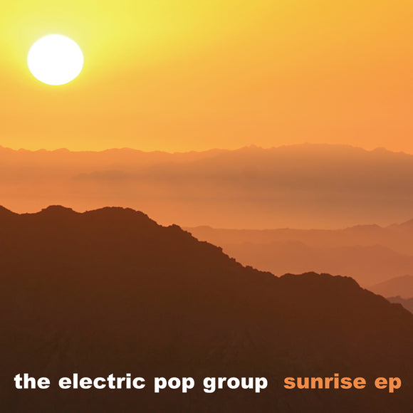 The Electric Pop Group - Sunrise EP