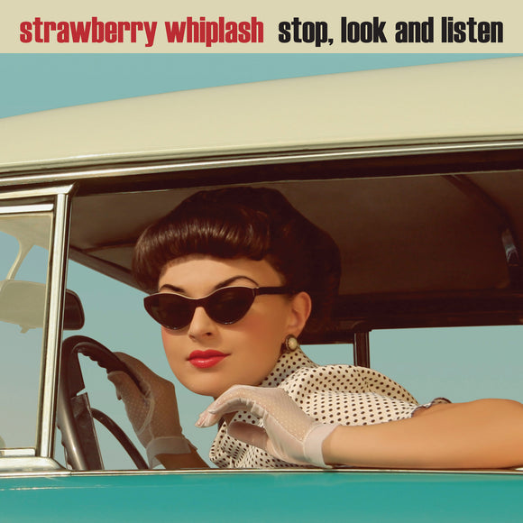 Strawberry Whiplash - Stop, Look And Listen EP