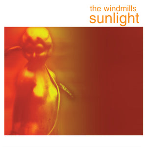 The Windmills - Sunlight