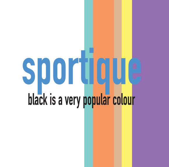Sportique - Black Is A Very Popular Colour