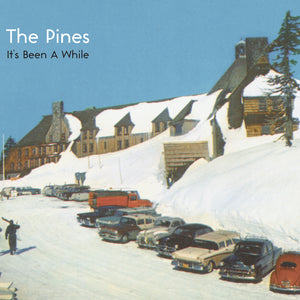 The Pines - It's Been A While
