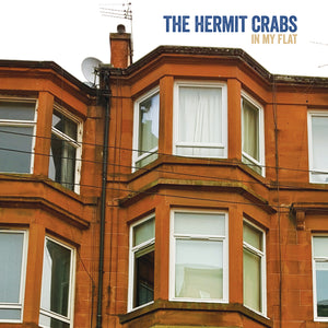 The Hermit Crabs - In My Flat
