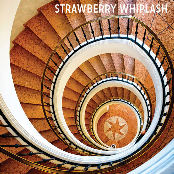 Strawberry Whiplash - Stuck In The Never Ending Now