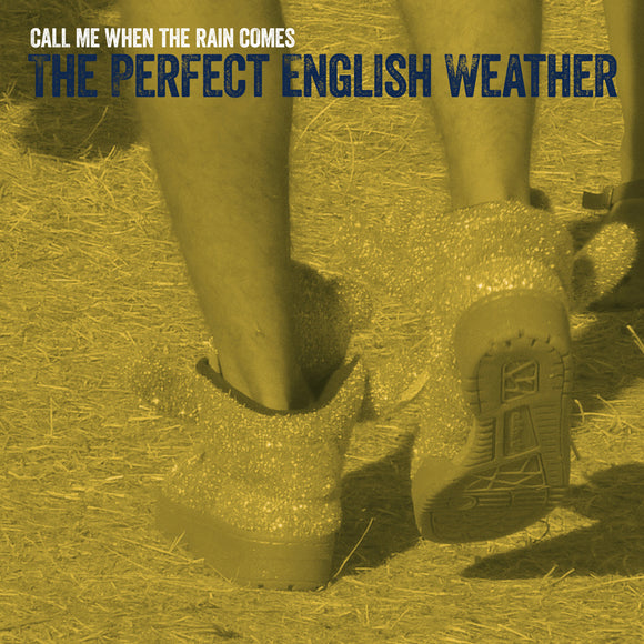 The Perfect English Weather - Call Me When The Rain Comes EP
