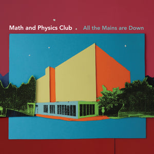 Math and Physics Club - All The Mains Are Down
